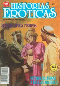 Historias Eroticas 15 (de 28) Sexo de otros tiempos / Petroleo armas y bellas mujeres