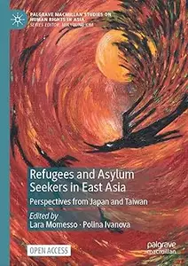 Refugees and Asylum Seekers in East Asia: Perspectives from Japan and Taiwan