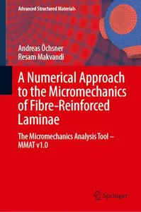 A Numerical Approach to the Micromechanics of Fibre-Reinforced Laminae: The Micromechanics Analysis Tool—MMAT v1.0