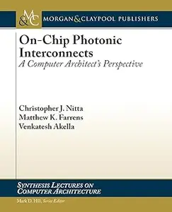 On-Chip Photonic Interconnects: A Computer Architect's Perspective