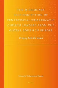 The Missionary Self-Perception of Pentecostal/Charismatic Church Leaders from the Global South in Europe