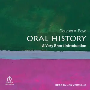 Oral History: A Very Short Introduction [Audiobook]