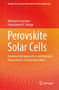 Perovskite Solar Cells: Fundamental Approaches and Materials Processing for Sustainable Future
