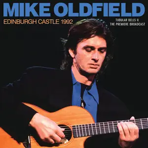 Mike Oldfield - Edinburgh Castle 1992 (2021)