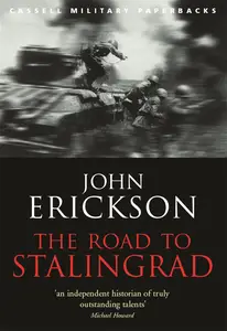 The Road to Stalingrad: Stalin's War With Germany