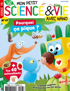 Mon Petit Science & Vie avec Nano N.47 - Juillet 2025