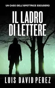 Il ladro di lettere: Ispettrice Escudero