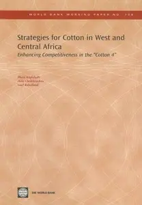 Strategies for Cotton in West and Central Africa : Enhancing Competitiveness in the "Cotton-4"