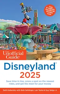 The Unofficial Guide to Disneyland 2025 (Unofficial Guides)