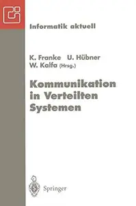 Kommunikation in Verteilten Systemen: Neue Länder — Neue Netze — Neue Dienste. GI/ITG-Fachtagung Chemnitz-Zwickau, 22.–24. Febr