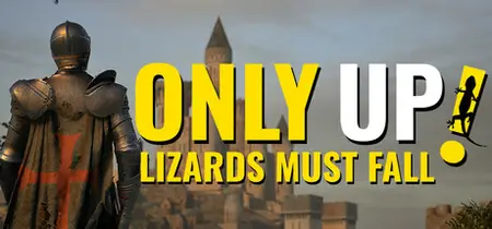 Only Up LIZARDS MUST FALL (2025)