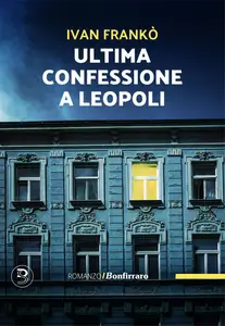 Ivan Frankò - Ultima confessione a Leopoli