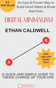 Digital Minimalism : Take Back Control of Your Digital Life