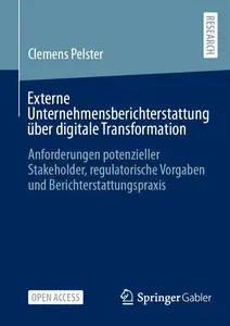 Externe Unternehmensberichterstattung über digitale Transformation: Anforderungen potenzieller Stakeholder