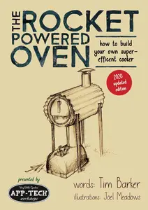 The Rocket Powered Oven: how to build your own super-efficient cooker