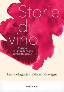 Lisa Pelagatti, Fabrizio Savigni - Storie di vino