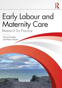 Early Labour and Maternity Care: Research for Practice