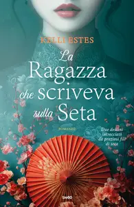 Kelli Estes - La ragazza che scriveva sulla seta