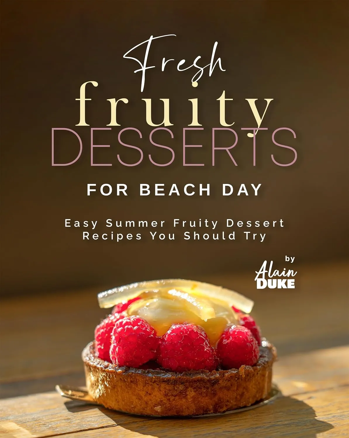 Fresh Fruity Desserts for Beach Day: Easy Summer Fruity Dessert Recipes You Should Try
