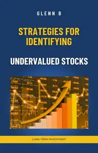 Strategies for Identifying Undervalued Stocks