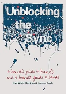 Unblocking the Sync: A Band's Guide to Brands, and a Brand's Guide to Bands