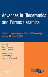 Advances in Bioceramics and Porous Ceramics: Ceramic Engineering and Science Proceedings, Volume 29, Issue 7