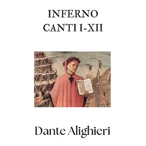 «Inferno. Canti I-XII» by Dante Alighieri