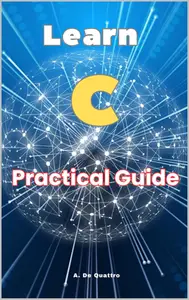 Learn C: Practical Guide
