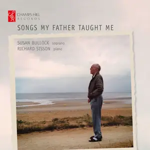 Susan Bullock & Richard Simmons - Songs My Father Taught Me (Arr. for Piano and Voice by Richard Sisson) (2024) [24/192]