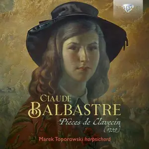 Marek Toporowski - Balbastre: Pièces de Clavecin (1759) (2025)