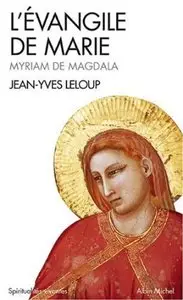 Jean-Yves Leloup - L'Évangile de Marie - Myriam de Magdala