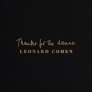Leonard Cohen - Thanks for the Dance (2019) [Official Digital Download]