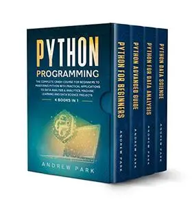 Python Programming: 4 Books in 1 - The Complete Crash Course for Beginners to Mastering Python