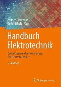 Handbuch Elektrotechnik: Grundlagen und Anwendungen für Elektrotechniker (repost)