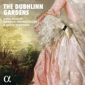 Anna Besson, Reinoud van Mechelen & A nocte temporis - The Dubhlinn Gardens (2019) [Official Digital Download 24/96]