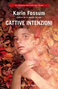 Karin Fossum - Cattive intenzioni