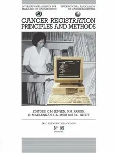 Cancer Registration: Principles and Methods (IARC Scientific Publications)