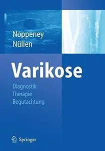 Varikose: Diagnostik - Therapie - Begutachtung [Repost]