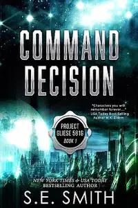 «Command Decision» by S.E.Smith