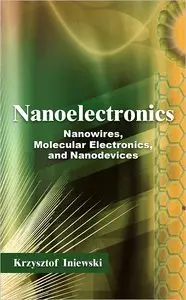Nanoelectronics: Nanowires, Molecular Electronics, and Nanodevices (repost)