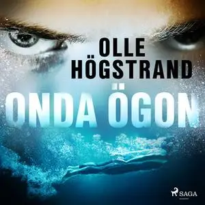 «Onda ögon» by Olle Högstrand