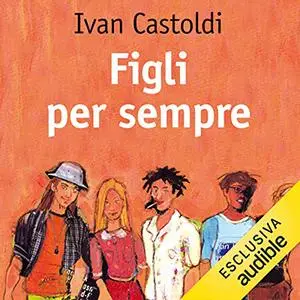 «Figli per sempre» by Ivana Castoldi