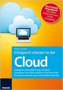 Erfolgreich arbeiten in der Cloud: Dropbox, Google Drive, SkyDrive & Co (Repost)