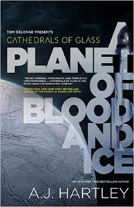 Cathedrals of Glass: A Planet of Blood and Ice - A.J. Hartley