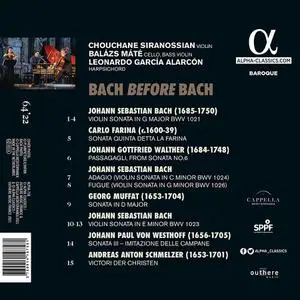 Chouchane Siranossian, Balázs Máté, Leonardo García Alarcón - Bach Before Bach: Farina, Walther, Muffat, Westhoff, Schme (2021)