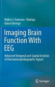 Imaging Brain Function With EEG: Advanced Temporal and Spatial Analysis of Electroencephalographic Signals