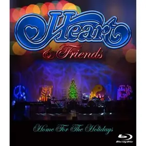 Heart and Friends - Home For The Holidays (2014) [BDR]