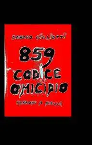 859 : CODICE OMICIDIO – Terrore a Biella