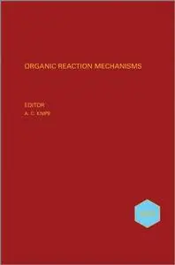 Organic Reaction Mechanisms · 2010: An Annual Survey Covering the Literature Dated January to December 2010