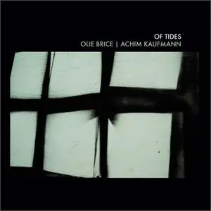 Olie Brice, Achim Kaufmann - Of Tides (2017)